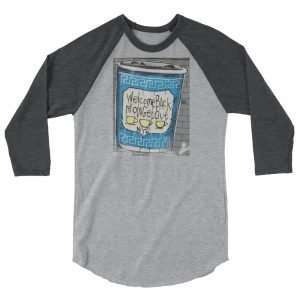 Welcome Back Now Get Out! Raglan T-shirt